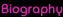 Biography