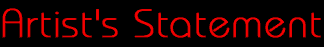 Artist's Statement