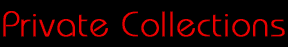 Selected Private Collections