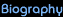 Biography