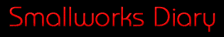 Smallworks Diary